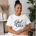 God Is My CEO T-Shirt | Faith-Based Christian Entrepreneur Tee | Purpose-Driven Business Apparel for Women
