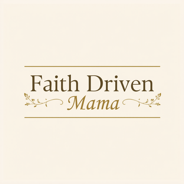 Faith Driven Mama